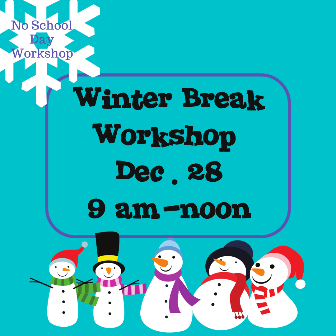 Winter Break Snow Crafting Workshop