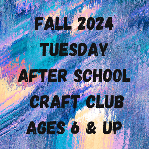 After School Craft Club – Tuesdays