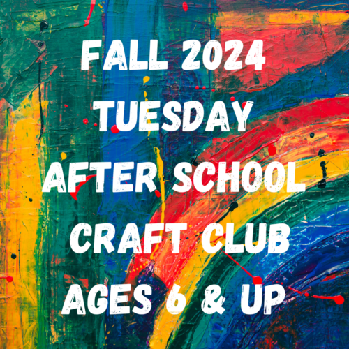 After School Craft Club – Tuesdays