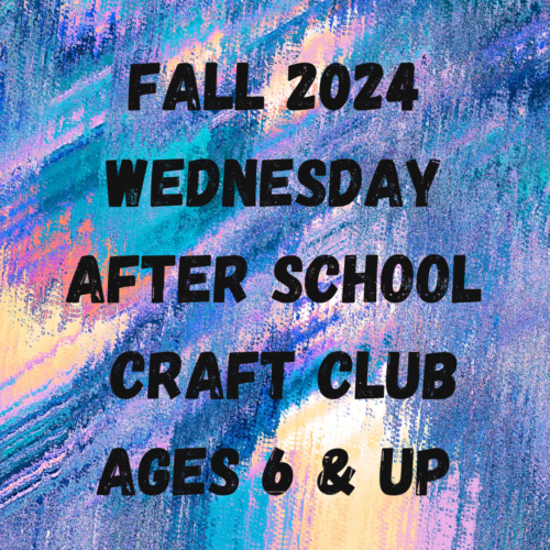 After School Craft Club – Wednesdays