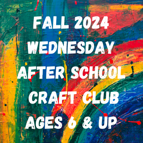 After School Craft Club – Wednesdays